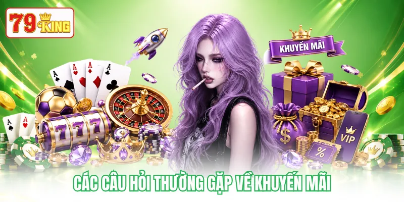 Các câu hỏi thường gặp về khuyến mãi Các câu hỏi thường gặp về khuyến mãi