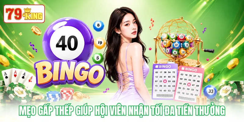 Mẹo gấp thếp giúp hội viên nhận tối đa tiền thưởng