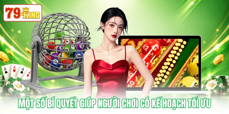Một số bí quyết giúp người chơi có kế hoạch tối ưu