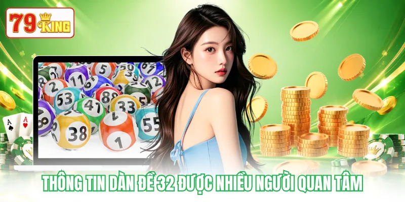 Thông tin dàn đề 32 được nhiều người quan tâm
